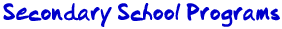 Secondary School Programs